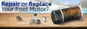 Does it make sense to repair my pool motor?