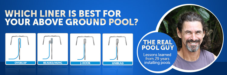 Above Ground Pool Liner Types: The Good and the Bad