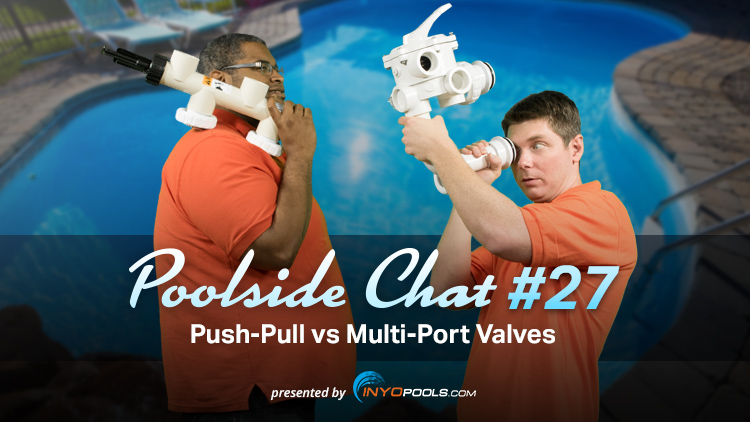 Push-Pull vs Multi-Port Valves - INYOPools.com - DIY Resources
