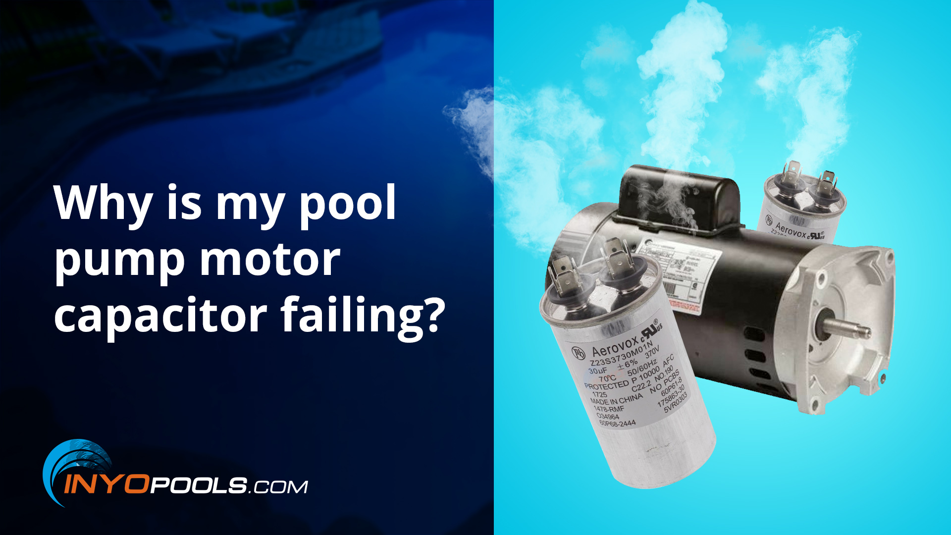 PSC Ep. 86: Why is my pool pump motor capacitor failing? - INYOPools.com Can A Bad Capacitor Cause A Motor To Run Backwards