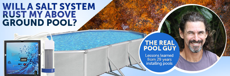 Will a Salt System Rust My Above Ground Pool