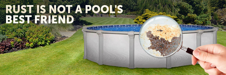 Above Ground Pools and Rust, Don't Mix