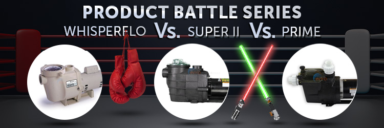 Product Battle Series: Pentair WhisperFlo Vs. Hayward Super II Vs ...