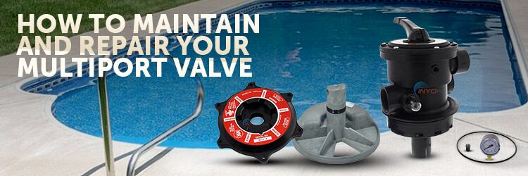 Maintain and Repair Your Swimming Pool's Multiport Valve