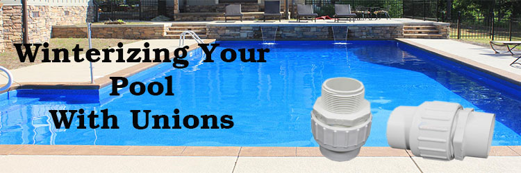 How to winterize Your Swimming Pool With Unions