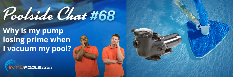 PSC Ep. 68: Why is my pump losing prime when I vacuum my pool ...
