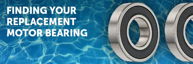 How To Find Your Replacement Pool Pump Motor Bearings