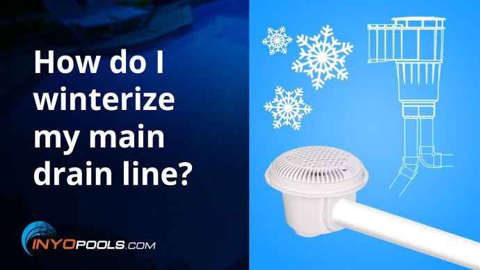 How do I winterize my main drain line? - INYOPools.com - DIY ...