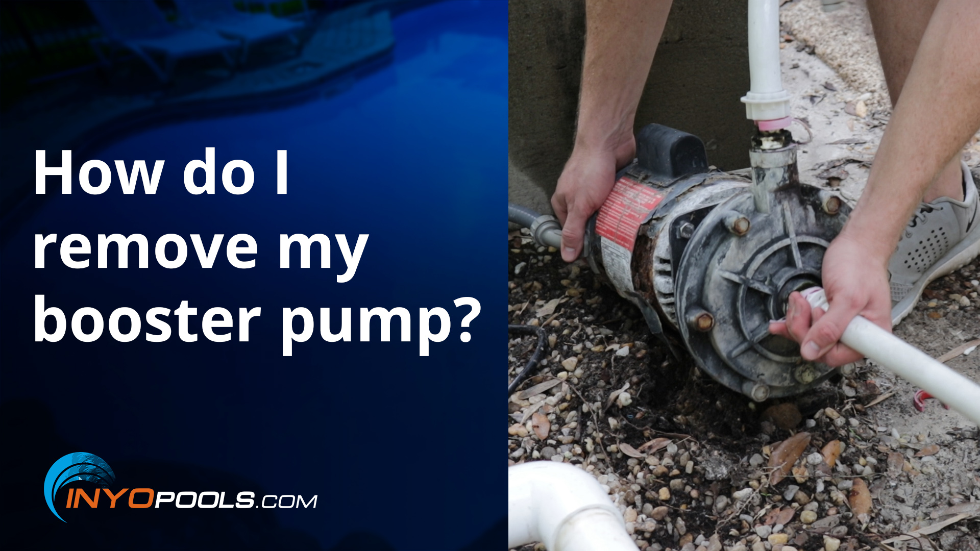 PSC Ep. 93: How do I remove my booster pump? - INYOPools.com ...