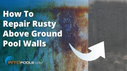 How To Repair Rusty Pool Walls