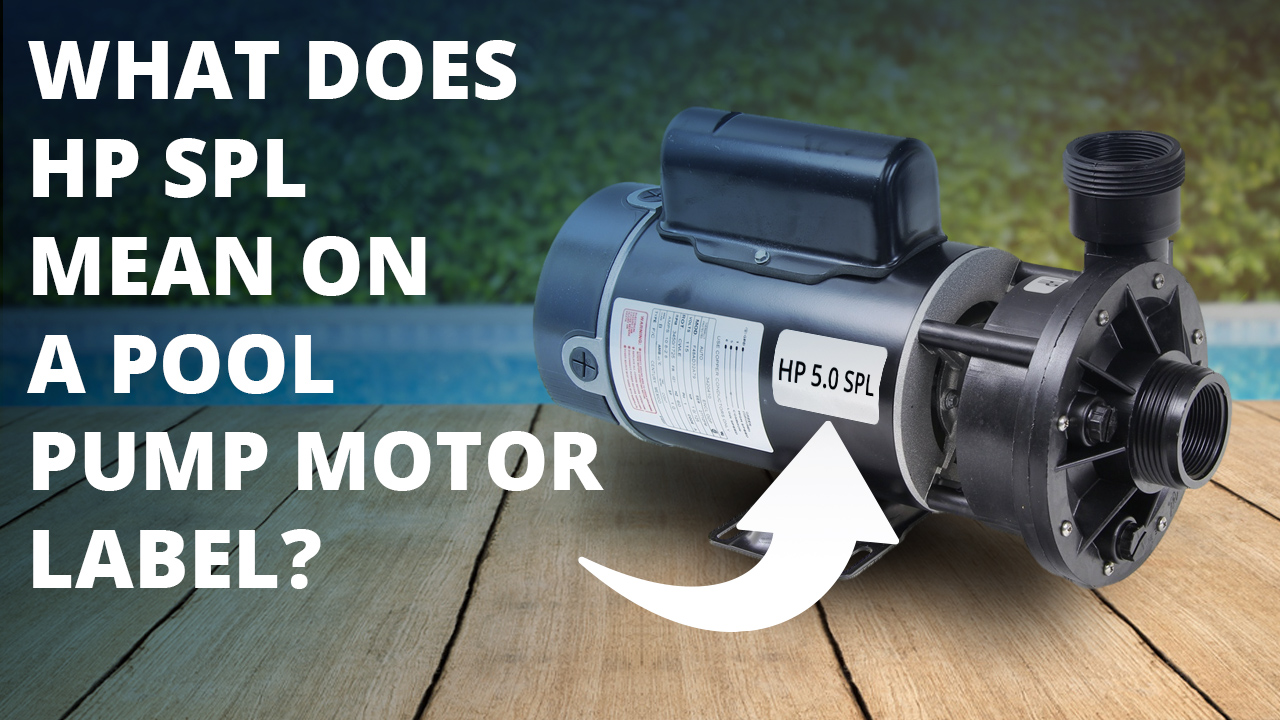 What does HP SPL mean on a Pool Pump Motor Label?