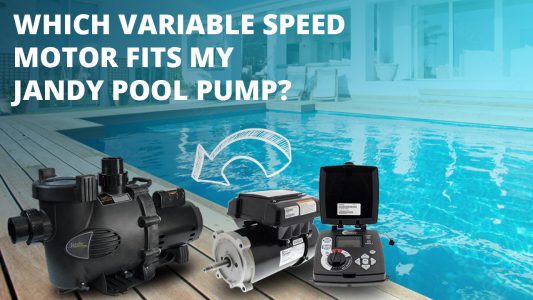 Which Variable Speed Motor Fits My Jandy Pool Pump?