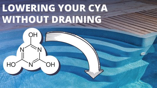Lowering CYA without Draining Pool Water