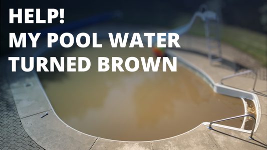 Help! My Pool Water Turned Brown