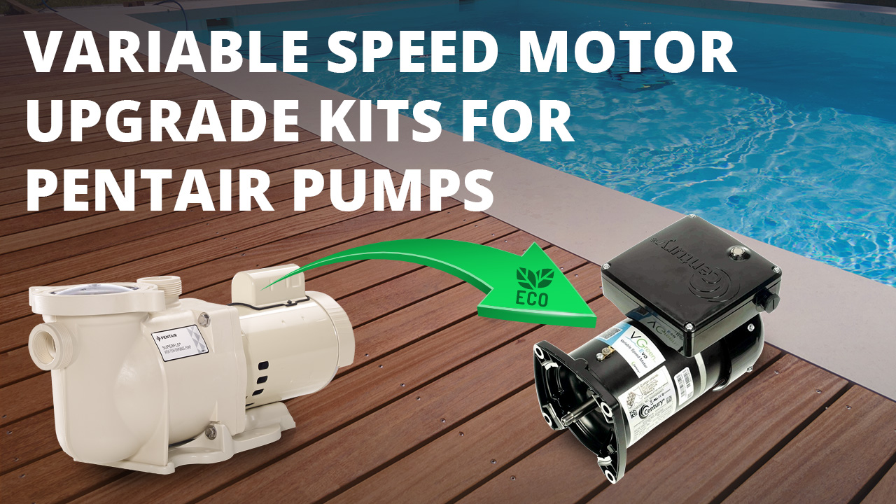 Pentair Pool Pump Variable Speed Motor Upgrade Kits