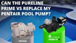 Can the Pureline Prime VS Replace My Pentair Pool Pump?